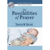 The Possibilities of Prayer by Edward Bounds